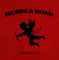 Rebel Road : Lock & Load